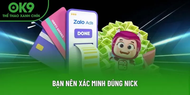 Bạn nên xác minh đúng nick Bạn nên xác minh đúng nick