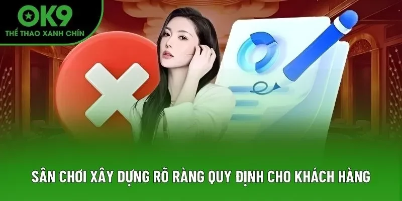 Sân chơi xây dựng rõ ràng quy định cho khách hàng Sân chơi xây dựng rõ ràng quy định cho khách hàng